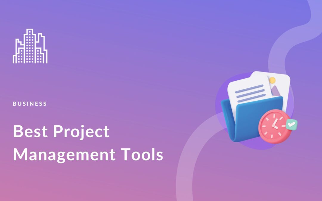 11 Best Project Management Software Tools in 2024 (Compared)