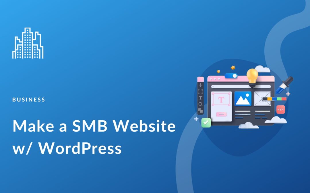 How to Make a Small Business Website with WordPress in 2024