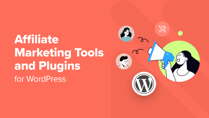 10 Very best Associate Advertising and marketing Gear and Plugins for WordPress