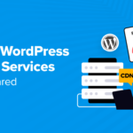 7 Perfect WordPress CDN Products and services in 2024 (When put next)