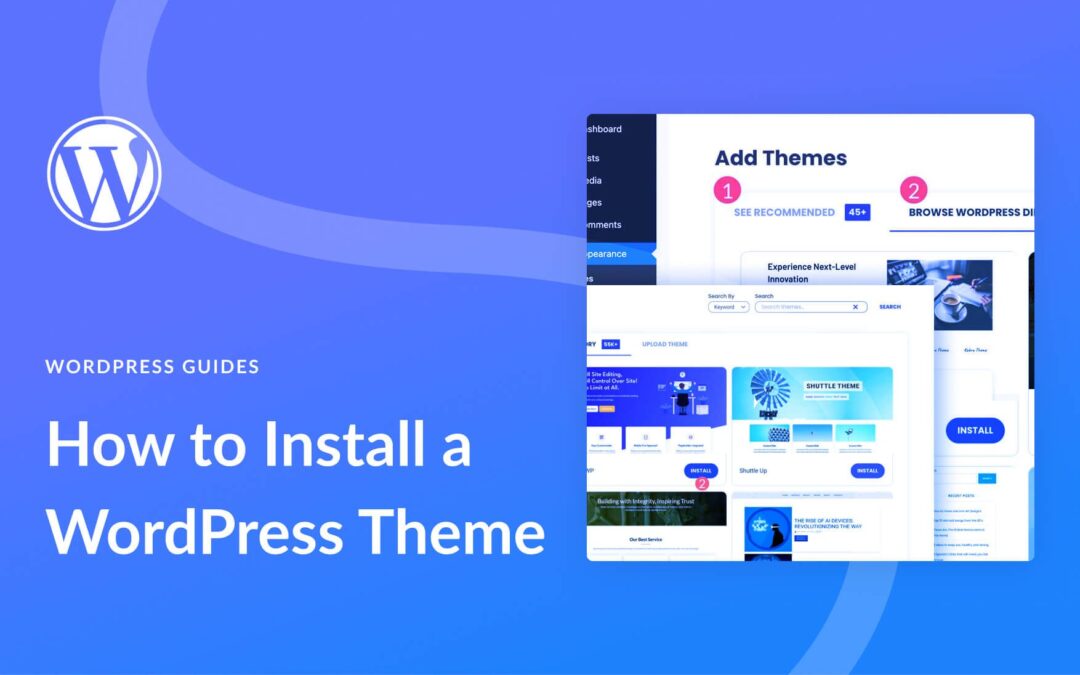 How to Install a WordPress Theme in 2024 (4 Easy Methods)