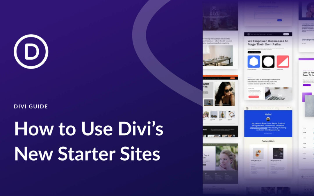 How To Use Divi’s New Starter Sites (Guide)