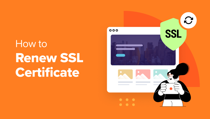 Easy methods to Renew SSL Certificates (Step by means of Step for Inexperienced persons)