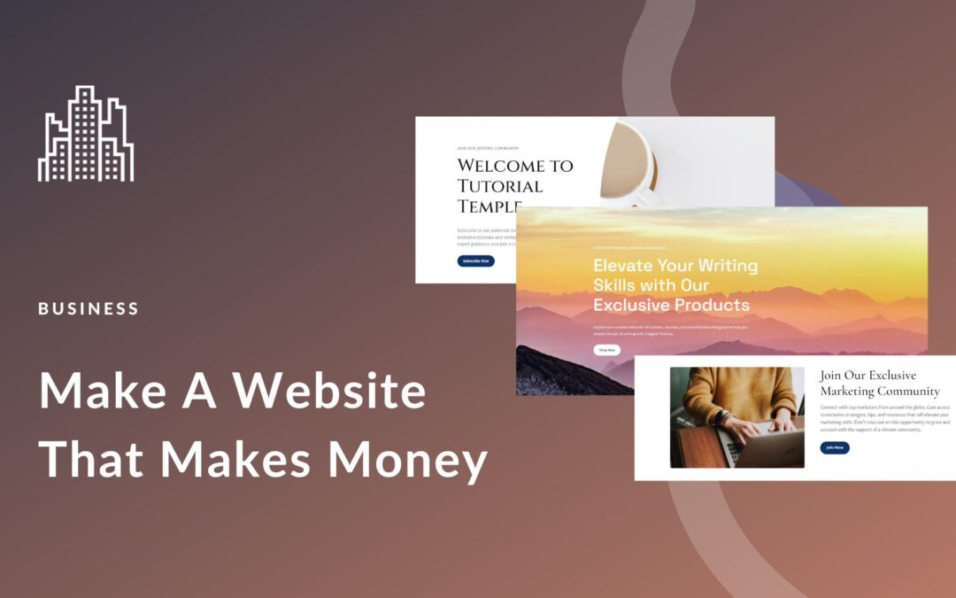 How To Make A Website That Makes Money (2024 Guide)