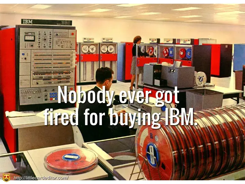 Example of Copywriting Insights: IBM Popular Saying