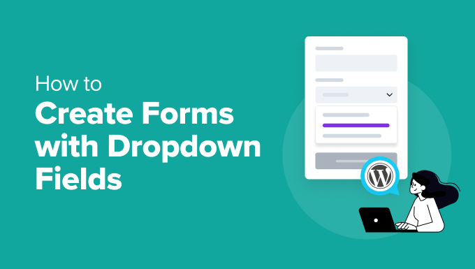 Tips on how to Create WordPress Bureaucracy With Dropdown Fields (Simple Way)