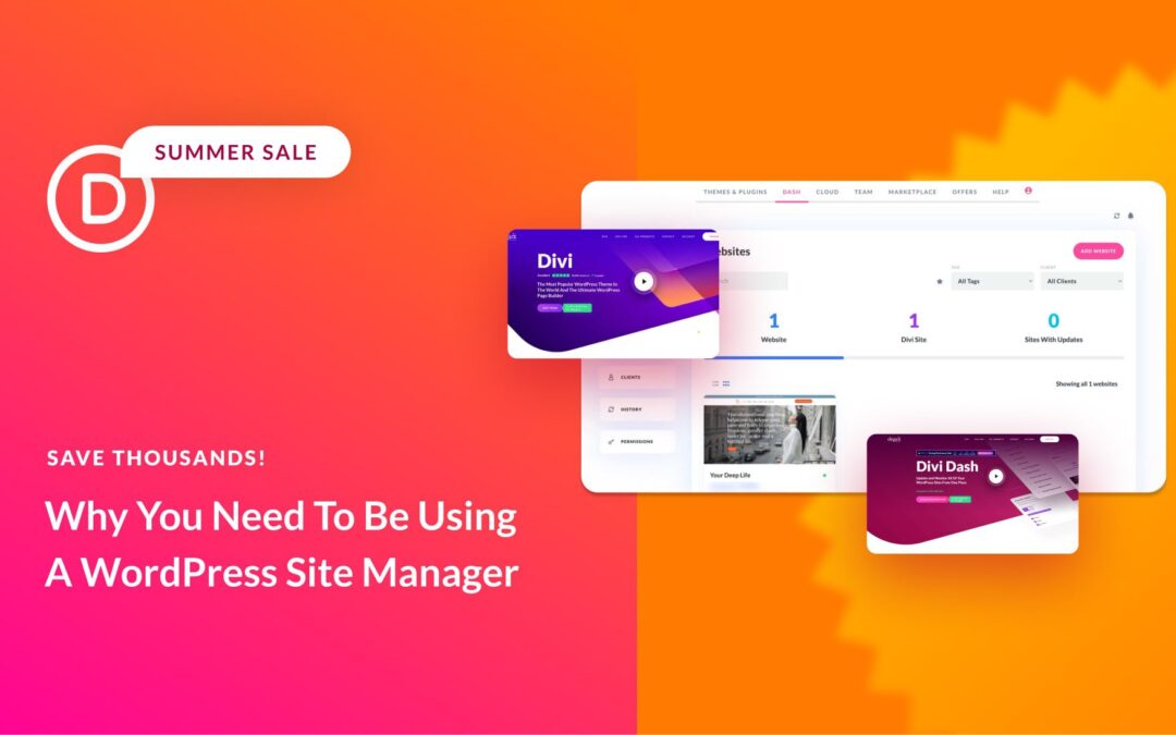 Why You Need To Be Using A WordPress Site Manager (And How)
