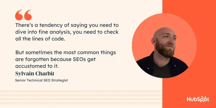 Quote from Sylvain about forgetting technical SEO basics like canonical tags