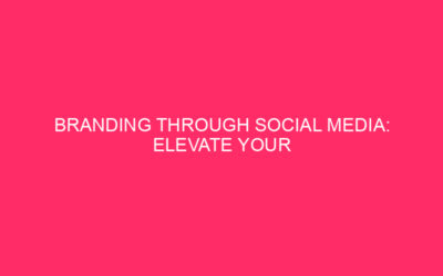 Branding through Social Media: Elevate Your Presence in Talladega County…