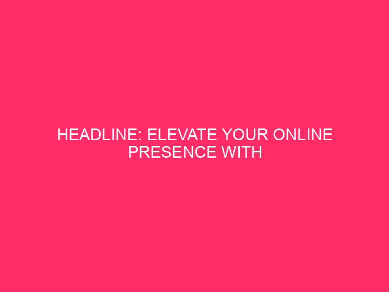 Headline: Elevate Your Online Presence with Organic WordPress SEO in…