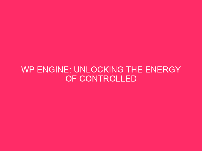 WP Engine: Unlocking the Energy of Controlled WordPress Webhosting in…