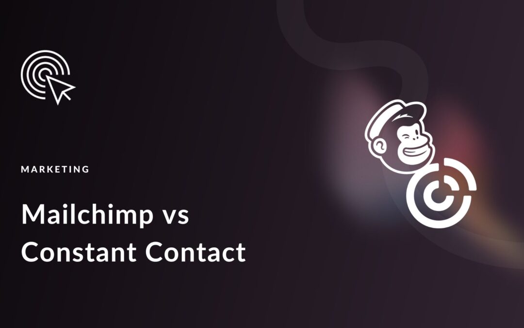 Mailchimp vs Constant Contact: Who’s Winning in 2025?