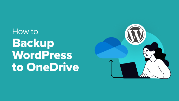 Backup WordPress to OneDrive (Unfastened + Paid Choices)