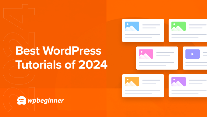 Easiest of Easiest WordPress Tutorials of 2024 on WPBeginner