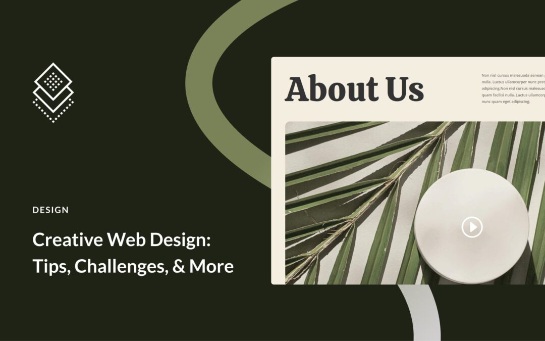 Creative Web Design: Tips, Challenges, & More