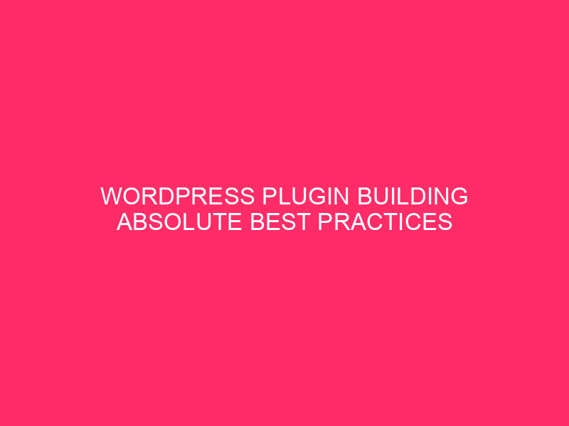 WordPress Plugin Building Absolute best Practices in New Mexico Abstract: In…