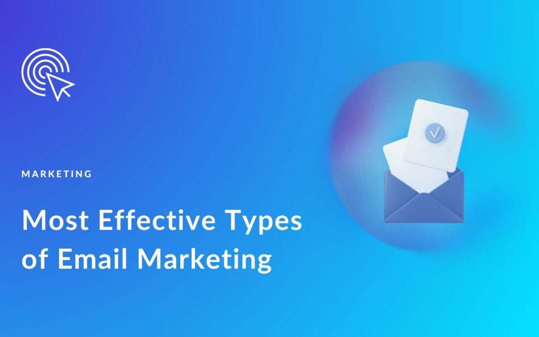 Top 10 Most Effective Types of Email Marketing in 2025