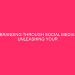 Branding Through Social Media: Unleashing Your Brand In The Aleutians:...