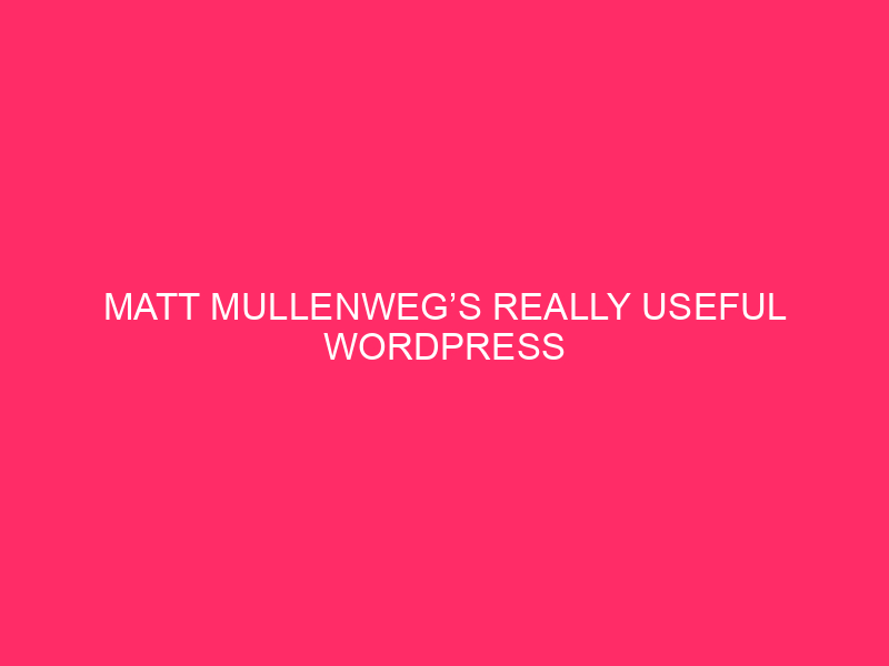 Matt Mullenweg’s Really useful WordPress Plugins: Matt Mullenweg’s WordPress Plugin Alternatives:…