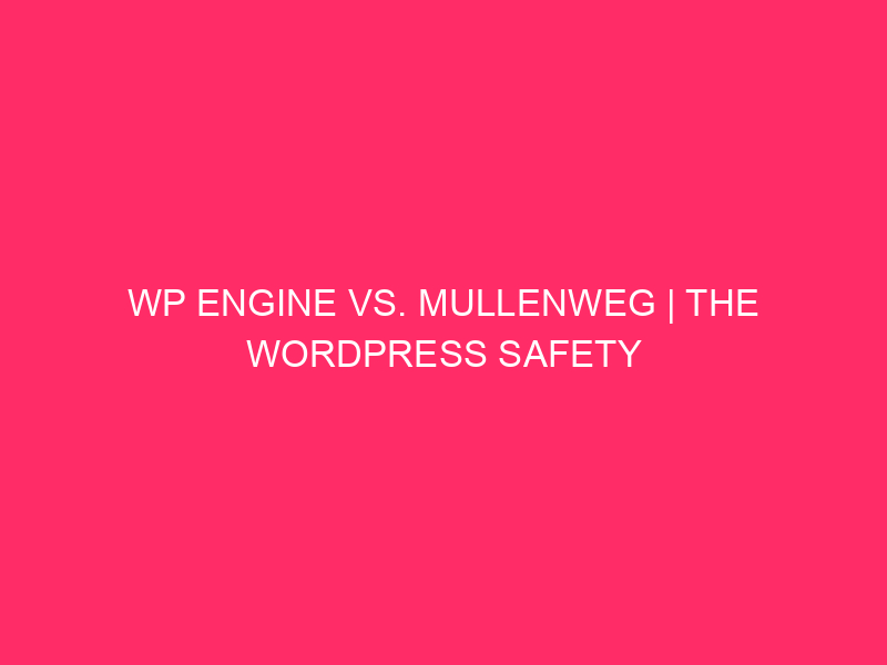 WP Engine Vs. Mullenweg | The WordPress Safety Showdown: WP…