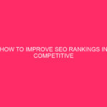 How To Improve SEO Rankings In Competitive Markets ~ Conquering...