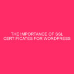 The Importance Of SSL Certificates For WordPress Security / Keeping...