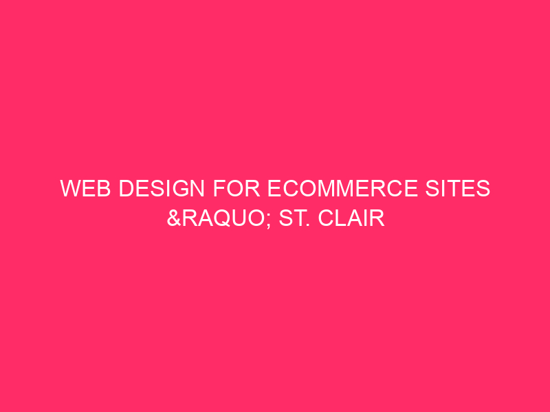 Web Design For ECommerce Sites » St. Clair County’s ECommerce…