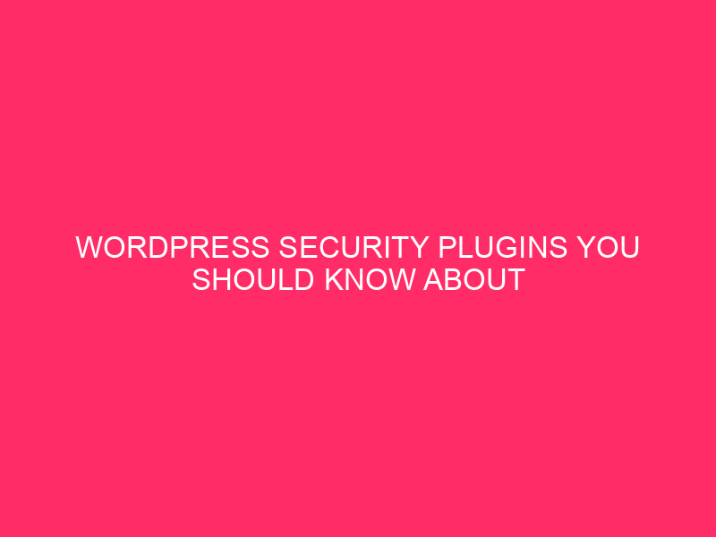 WordPress Security Plugins You Should Know About ~ Wrangell City…