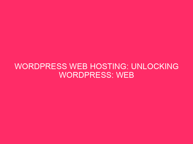 WordPress Web hosting: Unlocking WordPress: Web hosting, Safety, And Exploits In Montana…