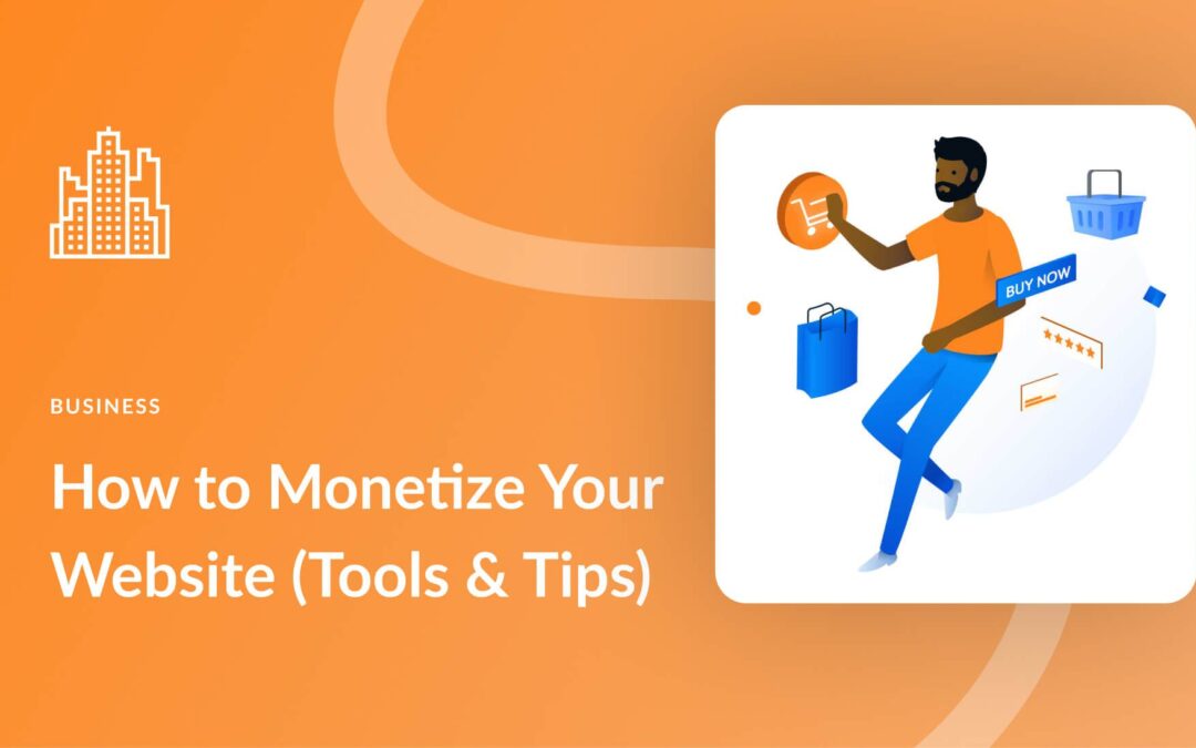 How to Monetize a Website: Top Tools & Tips for 2025