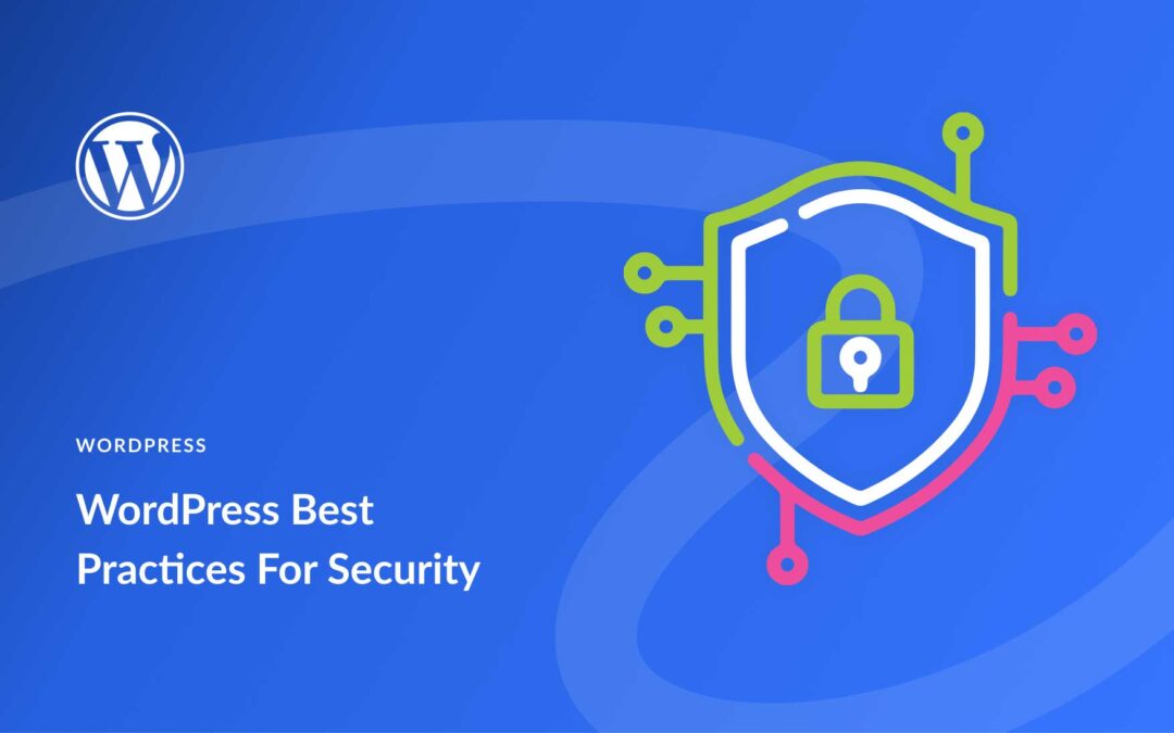 10 WordPress Best Practices For Security