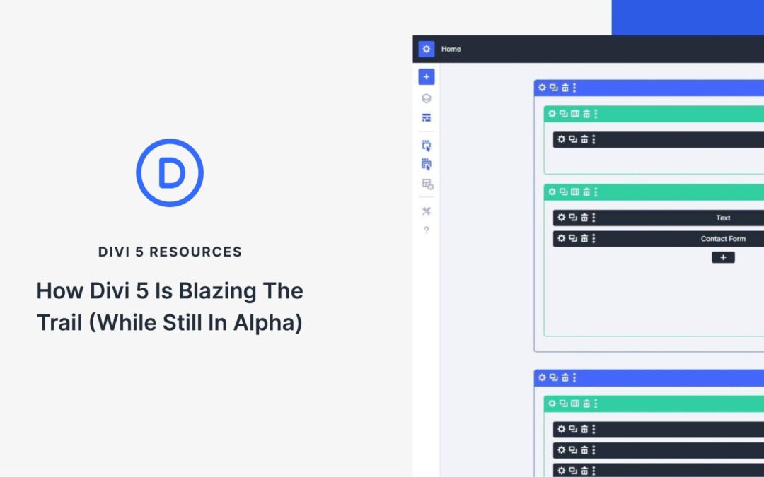 How Divi 5 Is Blazing The Trail (While Still In Alpha)