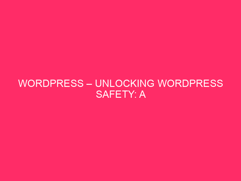 WordPress – Unlocking WordPress Safety: A Information For North Carolina…