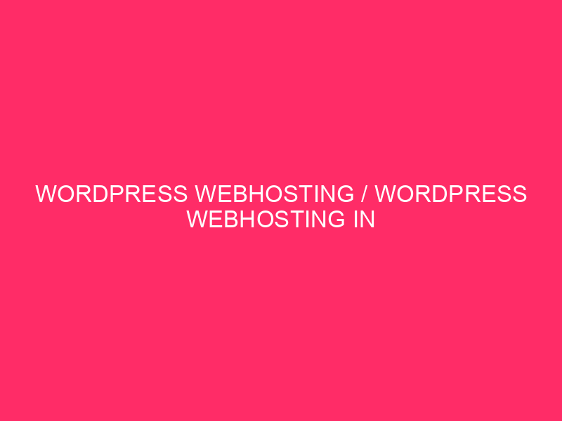 WordPress Webhosting / WordPress Webhosting In Puerto Rico: Unlocking The…