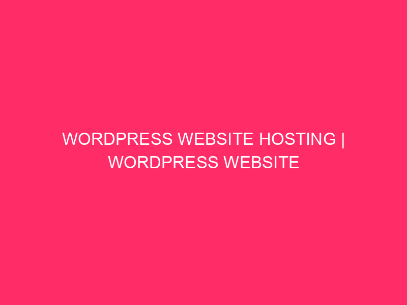 WordPress Website hosting | WordPress Website hosting In Florida: Holding Your Web page…