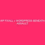 WP FixAll » WordPress Beneath Assault: Protective Your Illinois Site…