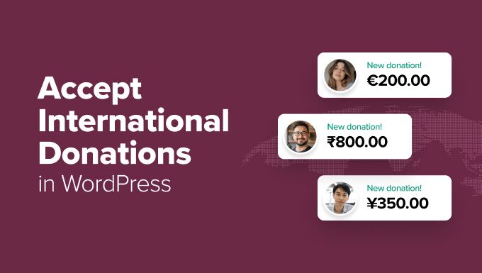 Easy methods to Settle for Global Donations in WordPress