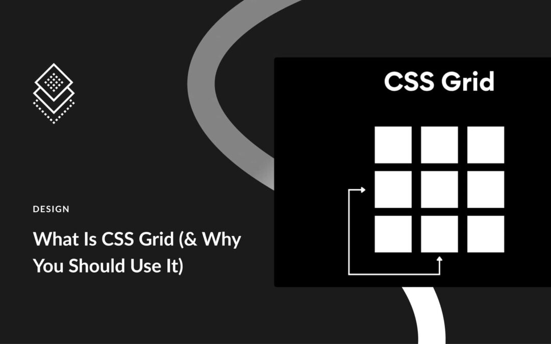 What Is CSS Grid (& Why You Should Use It)