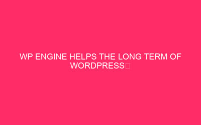 WP Engine Helps the Long term of WordPressⓇ Thru 6.9 Contributions