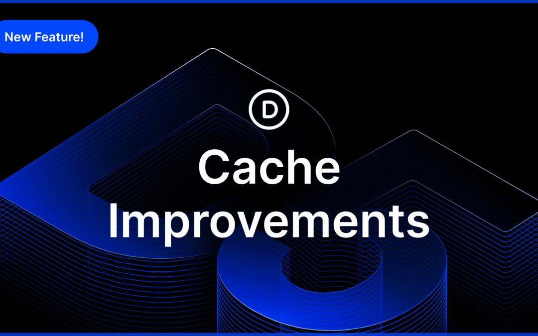 New Cache Improvements For Divi 5