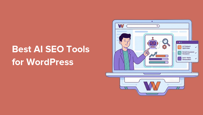I Examined 10+ Easiest AI Search engine optimization Gear for WordPress to See Which Are Value It