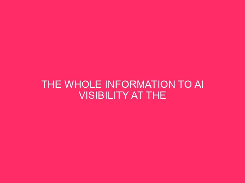 The Whole Information to AI Visibility at the Clever Internet