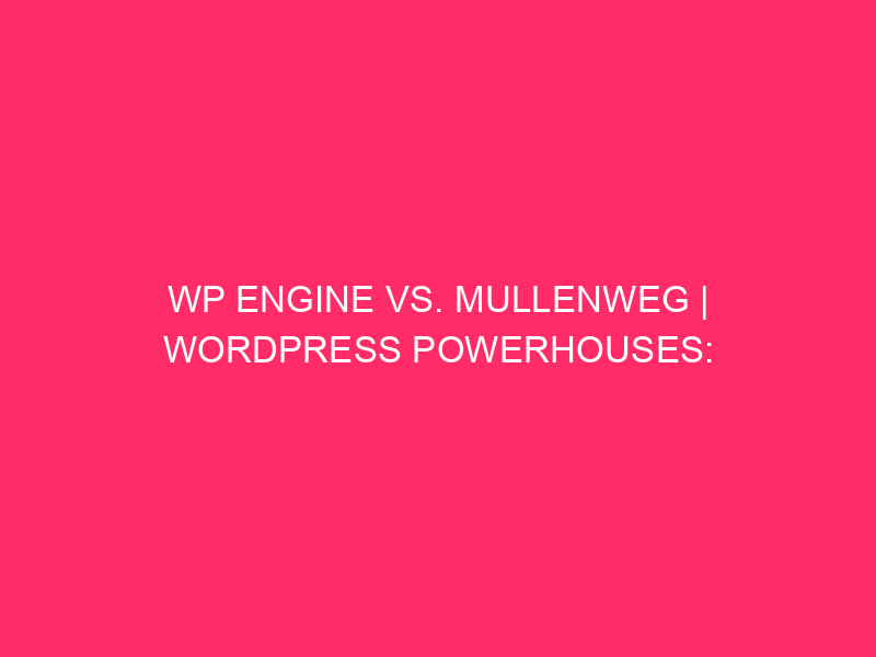 WP Engine Vs. Mullenweg | WordPress Powerhouses: WP Engine Vs….