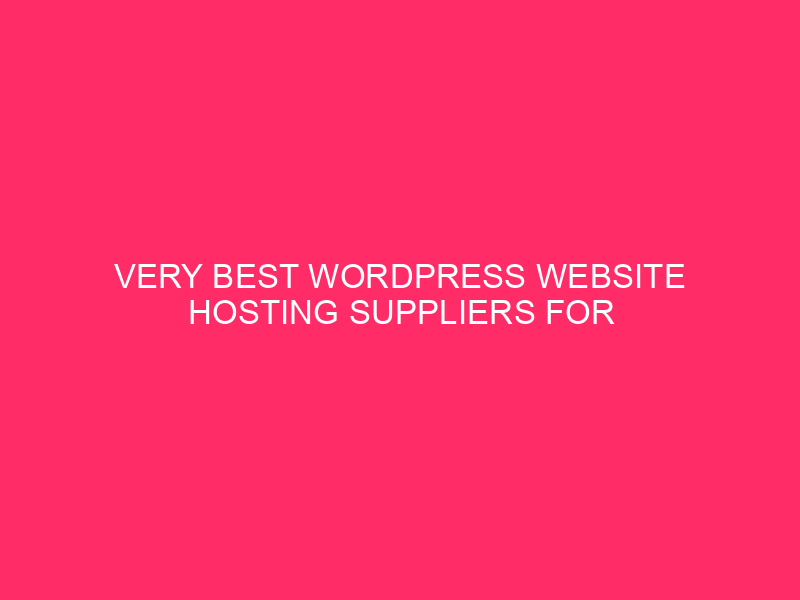 Very best WordPress Website hosting Suppliers For Small Companies » Energy Up…