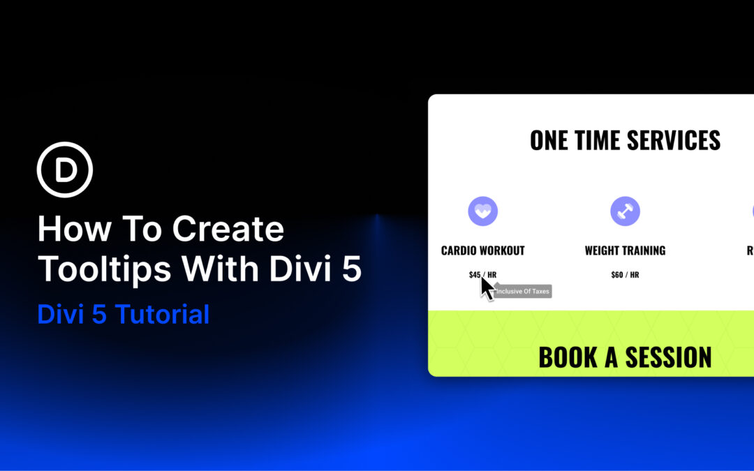 How To Create Tooltips With Divi 5
