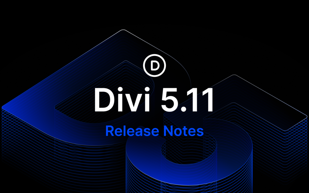 Divi 5.11 Release Notes