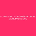 Automattic WordPress.com Vs. WordPress.org Comparability – WordPress: The Large Choice…