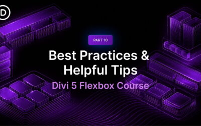Part 10 Of Mastering Flexbox: Best Practices & Helpful Tips