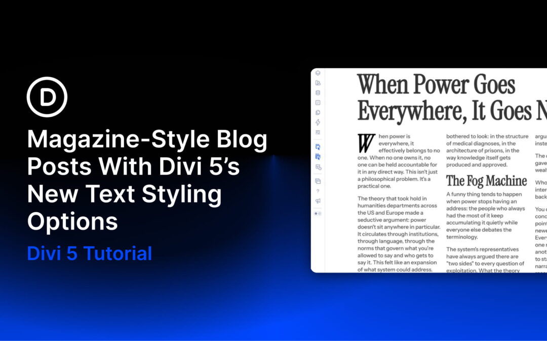 How To Create Magazine-Style Blog Posts With Divi 5’s New Text Styling Options
