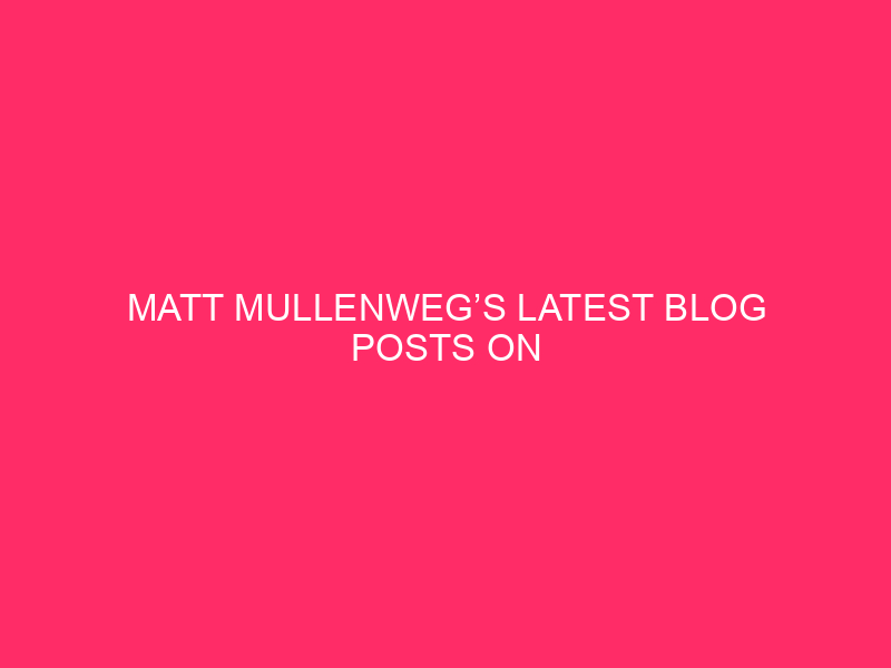 Matt Mullenweg’s Latest Blog Posts On WordPress: WordPress Whispers From…